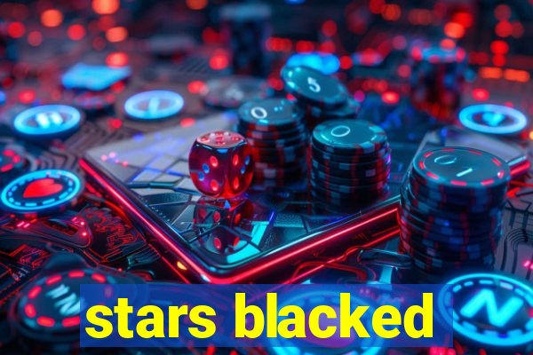 stars blacked